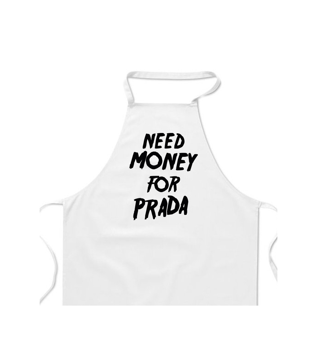 Zástěra bílá - Need money for Prada