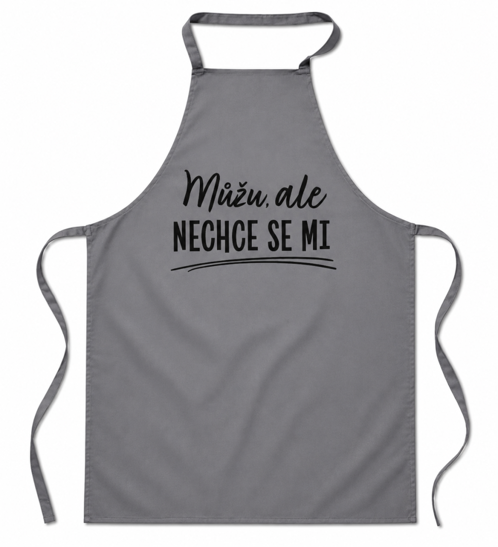 Zástěra šedá - Můžu, ale nechce se mi
