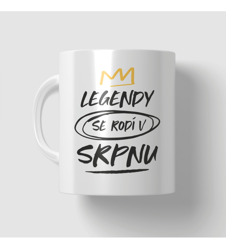 Narozeninový hrnek - Legendy se rodí v srpnu